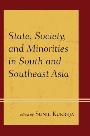 State, Society, and Minorities in South and Southeast Asia