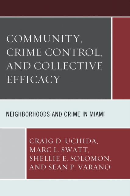 Book cover of: Community, Crime Control, and Collective Efficacy. By: Uchida, Craig D.