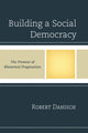 Book cover of: Building a Social Democracy. By: Robert Danisch