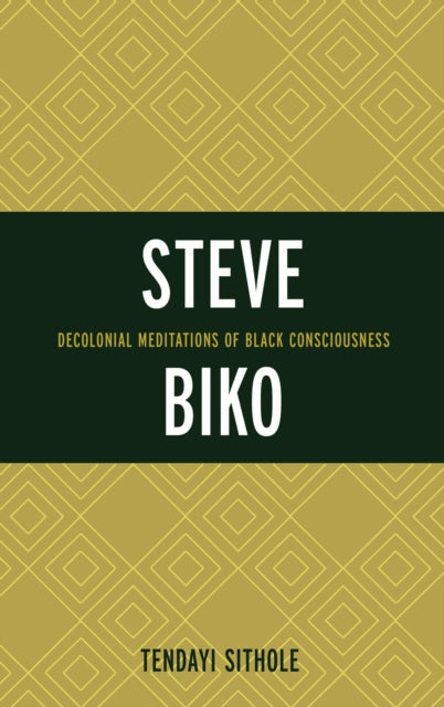 Book cover of: Steve Biko. By: Tendayi Sithole