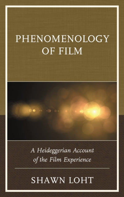 Book cover of: Phenomenology of Film. By: Shawn Loht