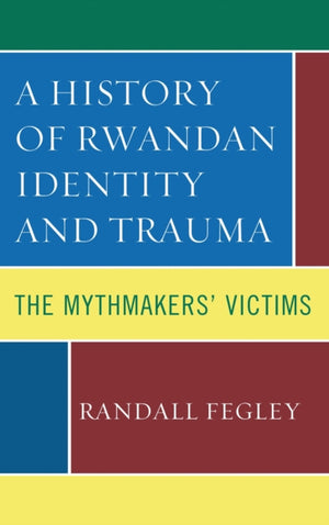 History of Rwandan Identity and Trauma