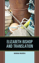 Book cover of: Elizabeth Bishop and Translation. By: Mariana Machova