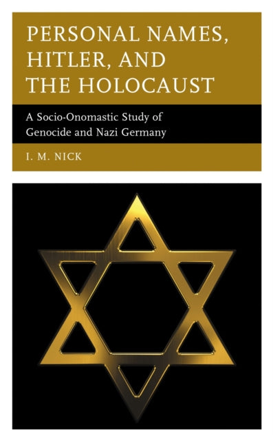 Book cover of: Personal Names, Hitler, and the Holocaust. By: I. M. Nick