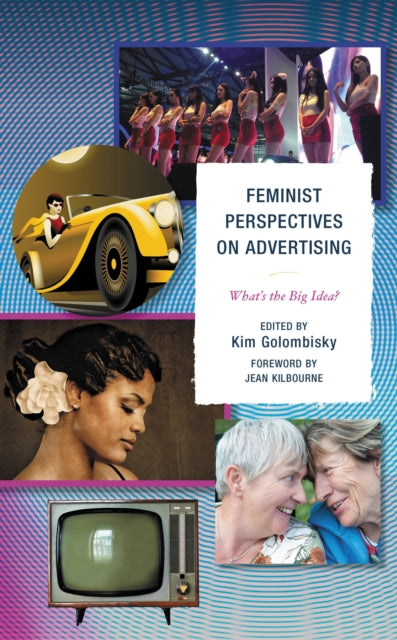 Book cover of: Feminist Perspectives on Advertising. By: Kim Golombisky