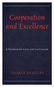 Book cover of: Cooperation and Excellence. By: George Bragues