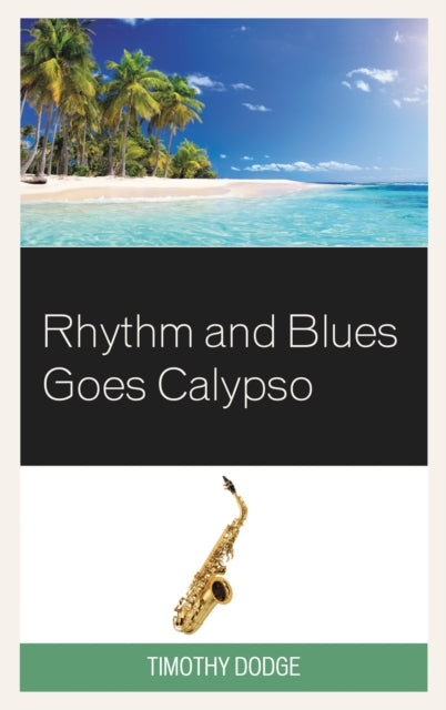 Book cover of: Rhythm and Blues Goes Calypso. By: Timothy Dodge