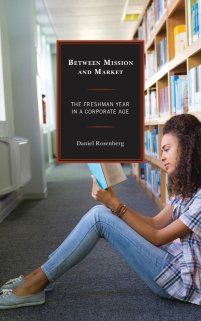 Book cover of: Between Mission and Market. By: Daniel Rosenberg