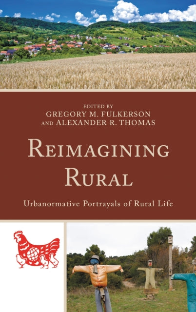 Book cover of: Reimagining Rural. By: Gregory M. Fulkerson