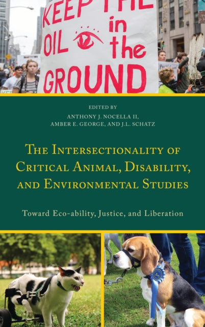 Book cover of: Intersectionality of Critical Animal, Disability, and Environmental Studies. By: Nocella Wolb NOCELLA