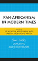 Book cover of: Pan-Africanism in Modern Times. By: Olayiwola Abegunrin