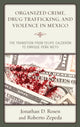 Book cover of: Organized Crime, Drug Trafficking, and Violence in Mexico. By: Jonathan D. Rosen