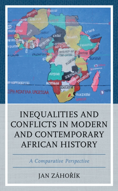 Book cover of: Inequalities and Conflicts in Modern and Contemporary African History. By: Jan Záhořík
