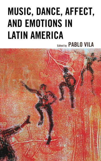 Book cover of: Music, Dance, Affect, and Emotions in Latin America. By: Vila