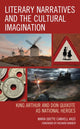 Book cover of: Literary Narratives and the Cultural Imagination. By: María Odette Canivell Arzú