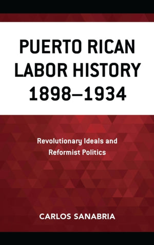 Puerto Rican Labor History 1898–1934