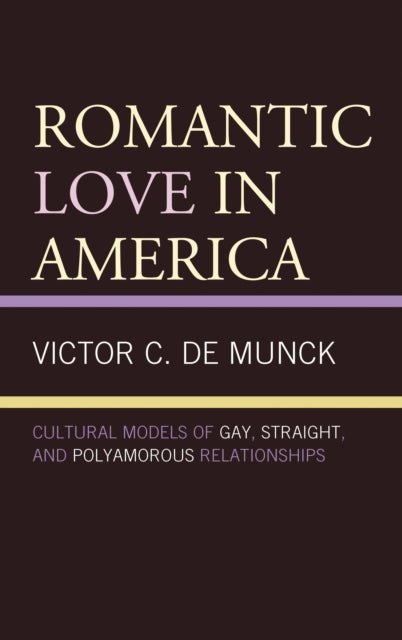 Book cover of: Romantic Love in America. By: Victor C. de Munck