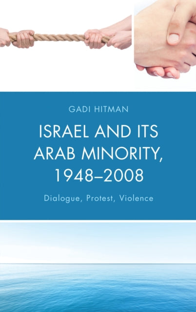 Book cover of: Israel and Its Arab Minority, 1948–2008. By: Gadi Hitman