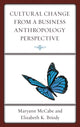 Book cover of: Cultural Change from a Business Anthropology Perspective. By: Maryann McCabe