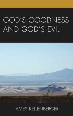 God's Goodness and God's Evil