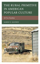 Book cover of: Rural Primitive in American Popular Culture. By: Karen E. Hayden