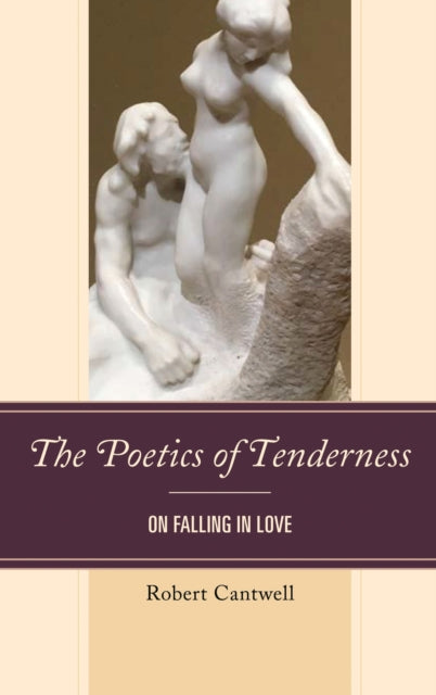 Book cover of: Poetics of Tenderness. By: Robert Cantwell