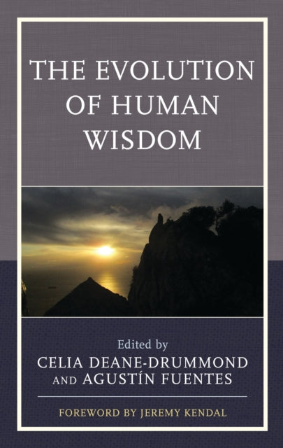 Book cover of: Evolution of Human Wisdom. By: Celia Deane-Drummond