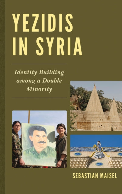 Book cover of: Yezidis in Syria. By: Sebastian Maisel