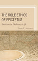 Book cover of: Role Ethics of Epictetus. By: Brian E. Johnson