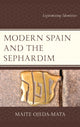Book cover of: Modern Spain and the Sephardim. By: Maite Ojeda-Mata