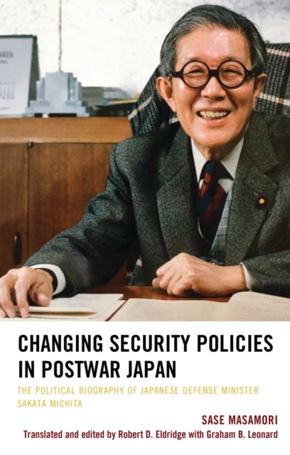 Book cover of: Changing Security Policies in Postwar Japan. By: Sase Masamori