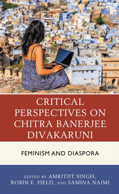 Book cover of: Critical Perspectives on Chitra Banerjee Divakaruni. By: Amritjit Singh