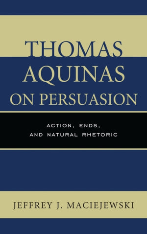 Thomas Aquinas on Persuasion