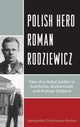 Book cover of: Polish Hero Roman Rodziewicz. By: Aleksandra Ziolkowska-Boehm