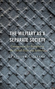 Book cover of: Military as a Separate Society. By: Pauline Collins