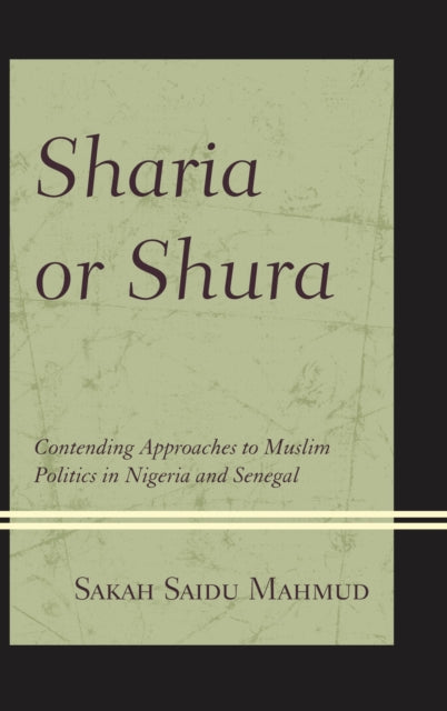 Book cover of: Sharia or Shura. By: Sakah Saidu Mahmud