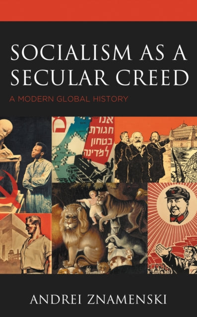Book cover of: Socialism as a Secular Creed. By: Andrei Znamenski