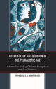 Book cover of: Authenticity and Religion in the Pluralistic Age. By: Francesca E. S. Montemaggi