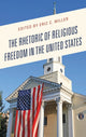Book cover of: Rhetoric of Religious Freedom in the United States. By: Eric C. Miller