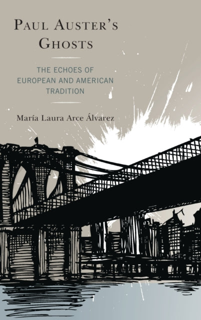 Book cover of: Paul Auster's Ghosts. By: María Laura Arce Álvarez