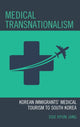 Book cover of: Medical Transnationalism. By: Sou Hyun Jang