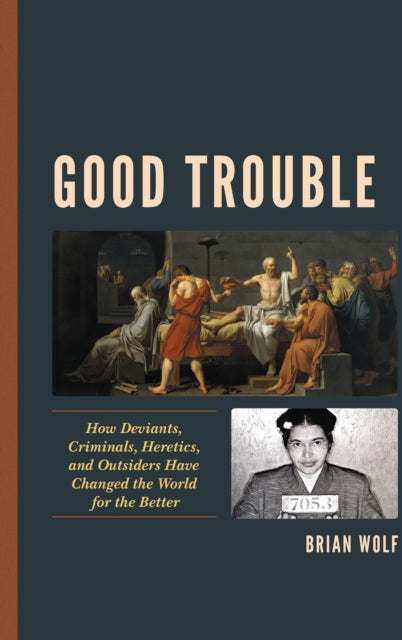 Book cover of: Good Trouble. By: Brian Wolf