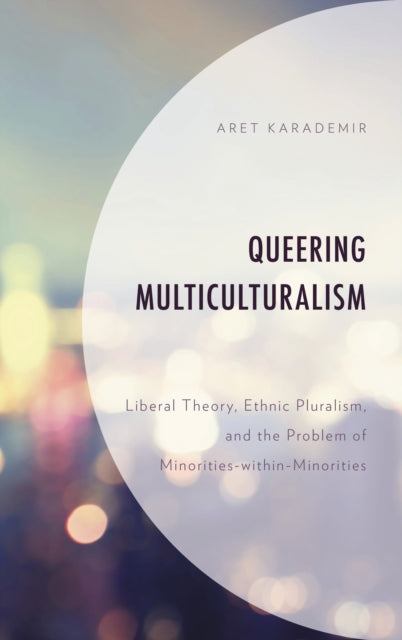 Book cover of: Queering Multiculturalism. By: Aret Karademir