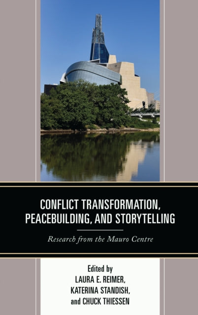 Book cover of: Conflict Transformation, Peacebuilding, and Storytelling. By: Laura E. Reimer