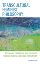 Book cover of: Transcultural Feminist Philosophy. By: Yuanfang Dai