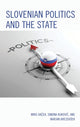 Book cover of: Slovenian Politics and the State. By: Miro Haček