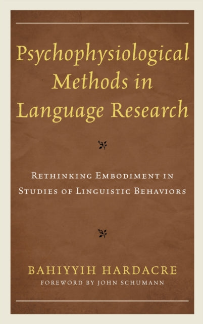 Book cover of: Psychophysiological Methods in Language Research. By: Bahiyyih Hardacre
