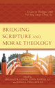 Book cover of: Bridging Scripture and Moral Theology. By: Michael B. Cover