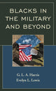 Book cover of: Blacks in the Military and Beyond. By: G. L. A. Harris