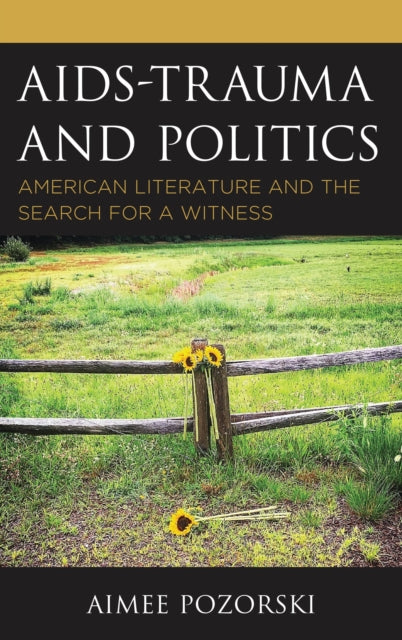 Book cover of: AIDS-Trauma and Politics. By: Aimee Pozorski